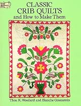 Classic Crib Quilts and How to Make Them