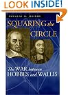 Squaring the Circle: The War between Hobbes and Wallis (Science and Its Conceptual Foundations series)