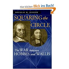 Squaring the Circle: The War Between Hobbes and Wallis (Science & Its Conceptual Foundations)