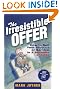 The Irresistible Offer...