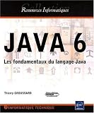 JAVA 6 - Les fondamentaux du langage Java