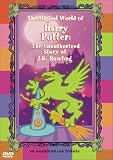 The Magical World of Harry Potter: The Unauthorized Story of J.K. Rowling