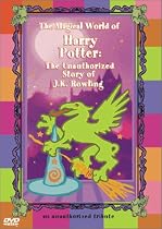 The Magical World of Harry Potter: The Unauthorized Story of J.K. Rowling