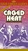 Caged Heat