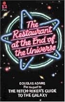 The Restaurant at the End of the Universe (Hitch hiker's guide to the galaxy)