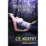 Mountain Echoes: The Walker Papers, Book 8 ~ C. E. Murphy