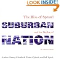 Suburban Nation: The Rise of Sprawl and the Decline of the American Dream
