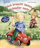 Nick braucht keinen Schnuller mehr - Ilona Einwohlt
