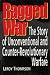 Book Ragged War: The Story of Unconventional and Counter-Revolutionary Warfare