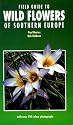 Field Guide to Wild Flowers of Southern Europe