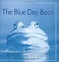 The Blue Day Book: A Lesson in Cheering Yourself Up