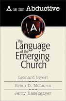 A Is for Abductive: The Language of the Emerging Church