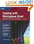 Crisp: Coping with Workplace Grief, Revised Edition: Dealing with Loss, Trauma, and Change (Crisp Fifty-Minute Series)