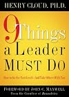 9 Things a Leader Must Do: How to Go to the Next Level - And Take Others with You