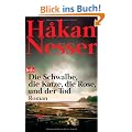 Die Schwalbe, die Katze, die Rose und der Tod: Roman