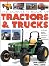 Book The Complete Book of Tractors & Trucks: An Illustrated Guide to Agricultural Machines and Commercial Trucking Vehicles