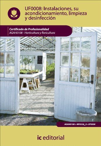 Instalaciones, su acondicionamiento, limpieza y desinfección (Spanish Edition)