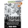 Coaching Matters: Leadership and Tactics of the NFL's Ten Greatest Coaches