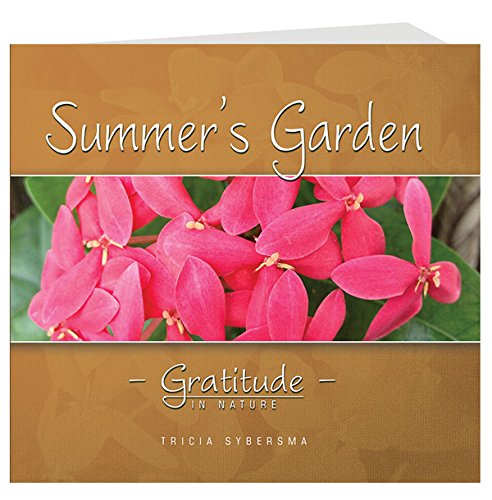 Summer's Garden: Gratitude In Nature