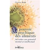 Le pouvoir psychique des alimentspar Christian Brun