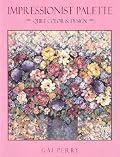 Impressionist Palette: Quilt Color & Design
