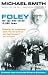Foley: The Spy Who Saved 10,000 Jews