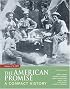 The American Promise: A Compact History, Volume I: To 1877