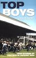 Top Boys: True Stories of Football's Hardest Men
