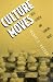 Culture Moves: Ideas, Activism, and Changing Values: Ideas, Activism and Changing Values