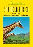 This Way Southern Africa: South Africa, Namibia, Botswana, Zimbabwe (Richtung)