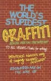 The Worlds Stupidest Graffiti (The Worlds Stupidest)
