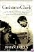 Grahame Clark: An Intellectual Biography of an Archaeologist