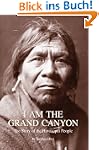 I Am the Grand Canyon: The Story of t...