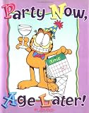 Party Now,Age Later! (Main Street Editions)