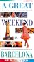 A Great Weekend in Barcelona: (Revised Edition)