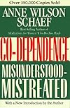 Co-Dependence: Misunderstood--Mistreated