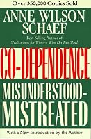 Co-Dependence: Misunderstood--Mistreated
