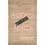 Constitution Translated For Kids by Cathy Travis