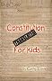Constitution Translated For Kids Constitution Translated For Kids