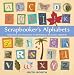 Scrapbooker's Alphabets: Inspiration and Instruction for 50 Fabulous Decorative Alphabets