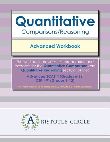 Quantitative Comparisons/Reasoning Advanced Workbook