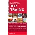 Instant Expert: Collecting Toy Trains (Collecting Toy Trains (Instant Expert)) by Richard Friz
