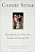 Caddie Sense: Revelations of a PGA Tour Caddie on Playing Golf