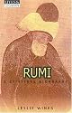 Rumi: A Spiritual Biography (Lives and Legacies.)