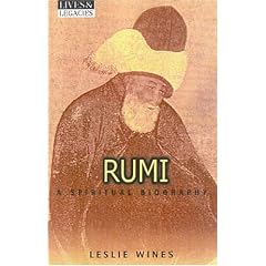 Rumi: A Spiritual Biography (Lives & Legacies (Crossroad))