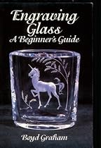 Engraving Glass: A Beginner's Guide
