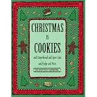 Christmas Is Cookies: And Gingerbread and Spice Cake and Fudge and More (Everyday... by Time-Life Books