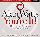 Youre It!: On Hiding, Seeking, and Being Found (Alan Watts Archive)