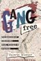 Gang Free: Influencing Friendship Choices for Today's Youth