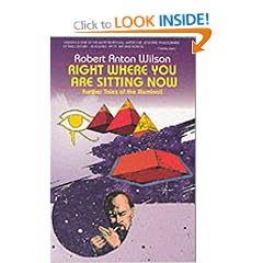 Right Where You are Sitting Now: Further Tales of the Illuminati (Visions)